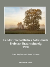 Landwirtschaftliches Adreßbuch Freistaat Braunschweig 1930 - Ernst Seyfert, Ernst Wehner