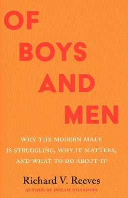 Of Boys and Men - Richard Reeves