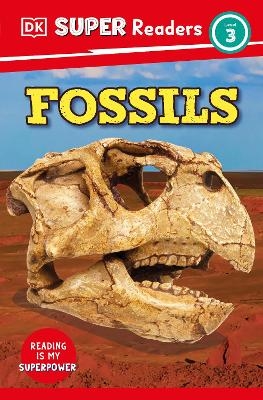 DK Super Readers Level 3 Fossils -  Dk