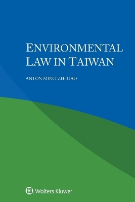 Environmental Law in Taiwan - Anton Ming-Zhi Gao