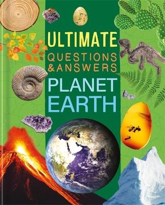 Ultimate Questions & Answers: Planet Earth -  Autumn Publishing