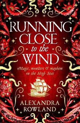 Running Close to the Wind - Alexandra Rowland