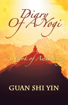 Diary of a Yogi - Guan Shi Yin