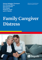 Family Caregiver Distress - Dolores Gallagher-Thompson, Ann Choryan Bilbrey, Sarah Qualls, Rita Ghatak, Ranak 'Trivedi