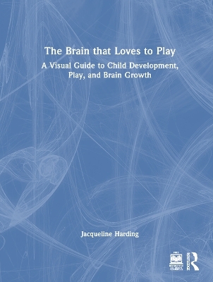 The Brain that Loves to Play - Jacqueline Harding