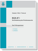 BGB AT I - Die Entstehung des Primäranspruchs - Karl-Edmund Hemmer, Achim Wüst, Michael Tyroller