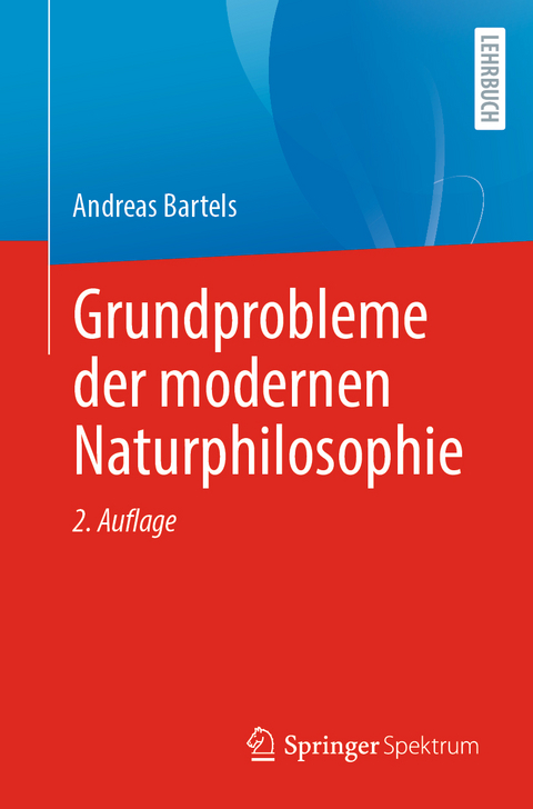 Grundprobleme der modernen Naturphilosophie - Andreas Bartels