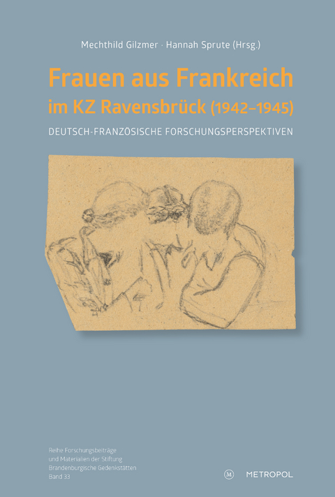 Frauen aus Frankreich im KZ Ravensbrück (1942–1945) - 