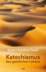 Katechismus des geistlichen Lebens - Robert Sarah