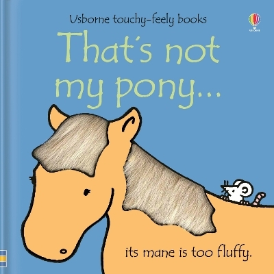 That's not my pony… - Fiona Watt