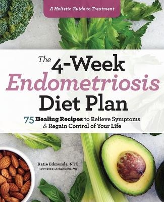 The 4-Week Endometriosis Diet Plan - Katie Edmonds