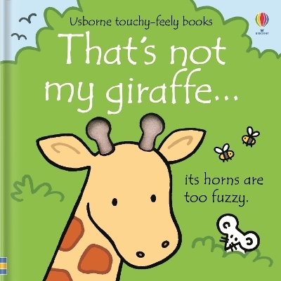 That's not my giraffe… - Fiona Watt