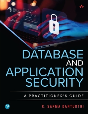 Database and Application Security - R. Sarma Danturthi