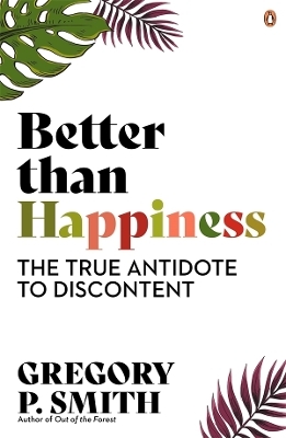 Better than Happiness - Gregory Smith