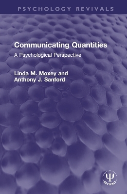 Communicating Quantities - Linda M. Moxey, Anthony J. Sanford
