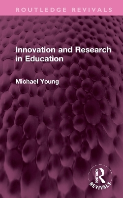 Innovation and Research in Education - Michael Young
