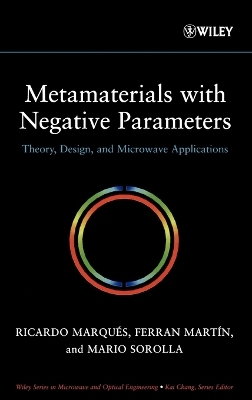 Metamaterials with Negative Parameters - Ricardo Marqués, Ferran Martín, Mario Sorolla