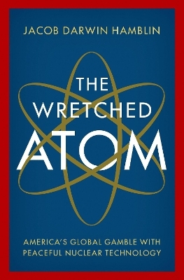 The Wretched Atom - Jacob Darwin Hamblin