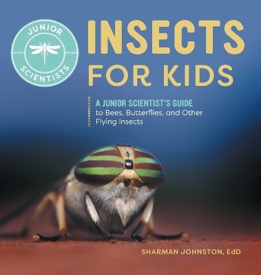 Insects for Kids - Sharman Johnston
