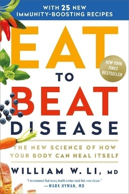 Eat to Beat Disease -  William Li