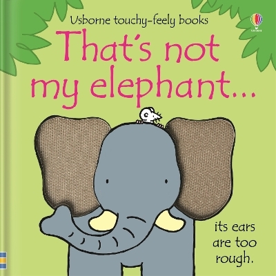 That's not my elephant… - Fiona Watt