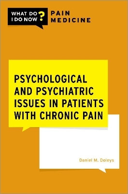 Psychological and Psychiatric Issues in Patients with Chronic Pain - Daniel M. Doleys