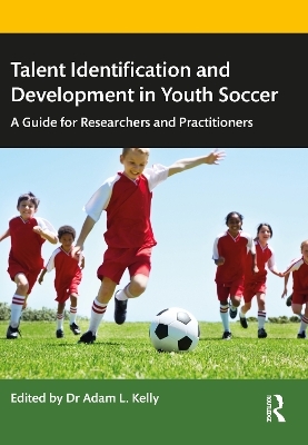 Talent Identification and Development in Youth Soccer - 