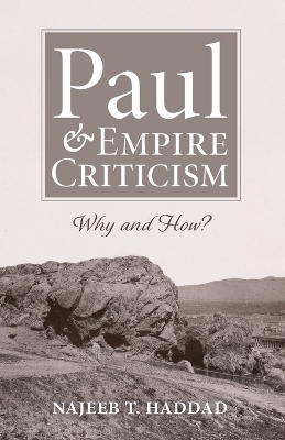 Paul and Empire Criticism - Najeeb T Haddad