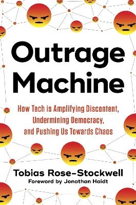 Outrage Machine - Tobias Rose-Stockwell