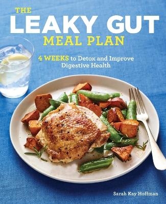 The Leaky Gut Meal Plan - Sarah Kay Hoffman