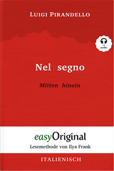 Nel segno / Mitten hinein (Buch + Audio-CD) - Lesemethode von Ilya Frank - Zweisprachige Ausgabe Italienisch-Deutsch - Luigi Pirandello