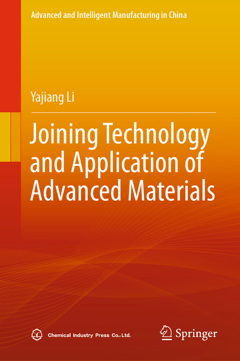 Joining Technology and Application of Advanced Materials - Yajiang Li