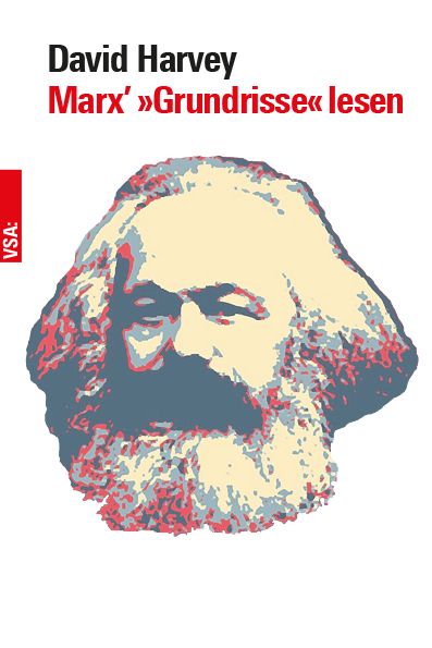 Marx’ »Grundrisse« lesen - David Harvey