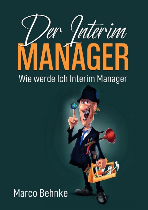 Der Interim Manager - Marco Behnke