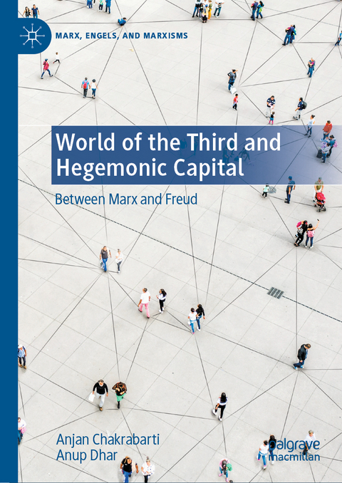 World of the Third and Hegemonic Capital - Anjan Chakrabarti, Anup Dhar