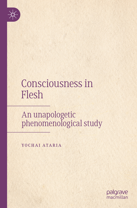 Consciousness in Flesh - Yochai Ataria