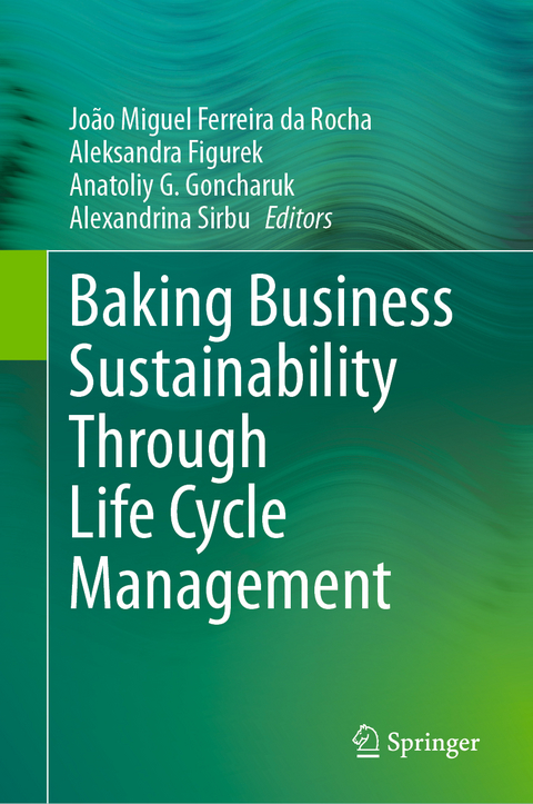 Baking Business Sustainability Through Life Cycle Management - 
