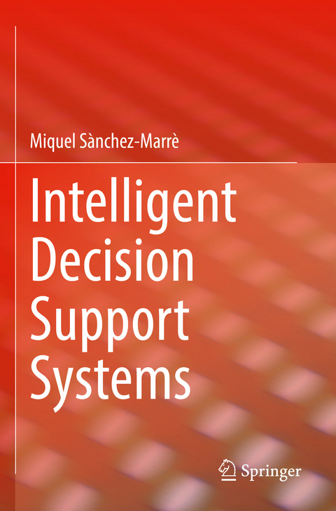 Intelligent Decision Support Systems - Miquel Sànchez-Marrè