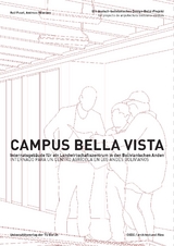 Campus Bella Vista – Internatsgebäude für den Landwirtschaftszentrum in den Bolivianischen Anden - Ralf Pasel, Andreas Skambas