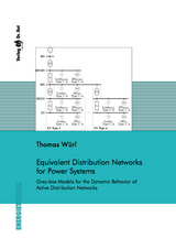 Equivalent Distribution Networks for Power Systems - Grey-box Models for the Dynamic Behavior of Active Distribution Networks - Thomas Würl