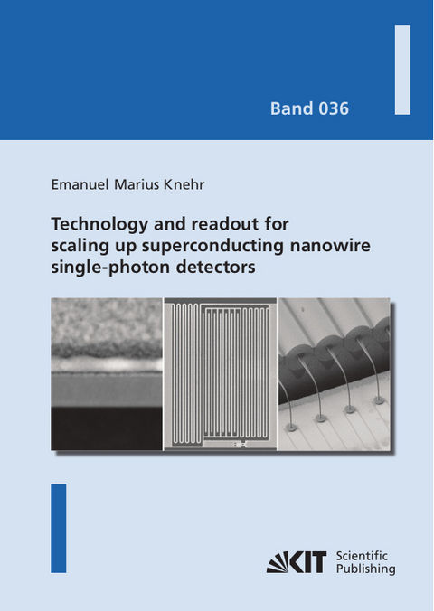 Technology and readout for scaling up superconducting nanowire single-photon detectors - Emanuel Marius Knehr