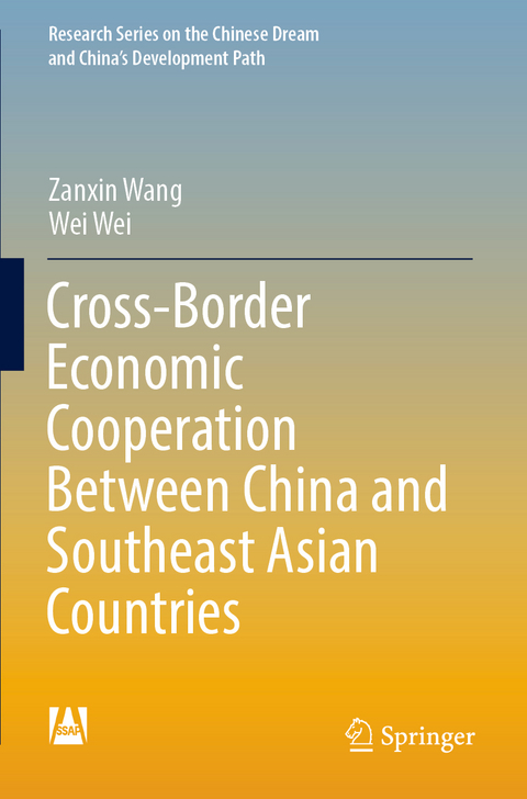 Cross-Border Economic Cooperation Between China and Southeast Asian Countries - Zanxin Wang, Wei Wei