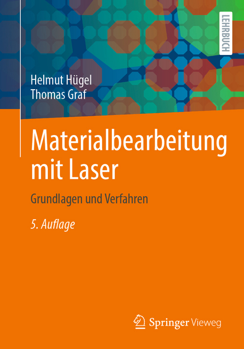 Materialbearbeitung mit Laser - Helmut Hügel, Thomas Graf