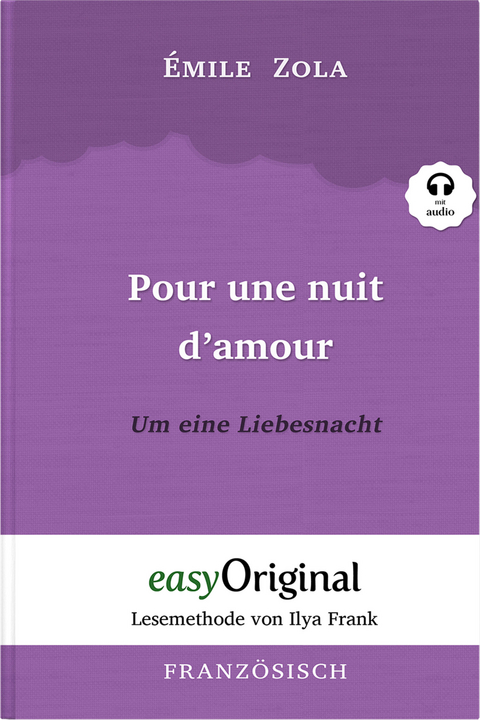 Pour une nuit d’amour / Um eine Liebesnacht (Buch + Audio-CD) - Lesemethode von Ilya Frank - Zweisprachige Ausgabe Französisch-Deutsch - Émile Zola