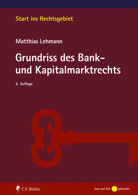 Grundriss des Bank- und Kapitalmarktrechts - Matthias Lehmann