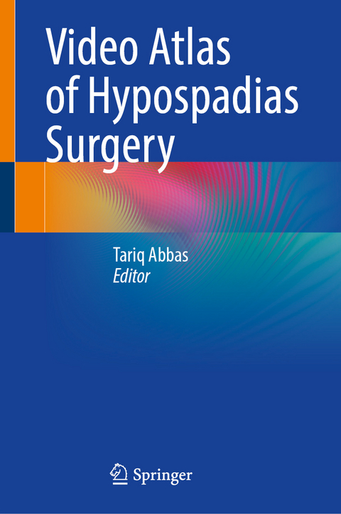 Video Atlas of Hypospadias Surgery - 