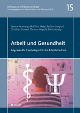 Arbeit und Gesundheit - Severin Hornung, Matthias Weigl, Bettina Lampert