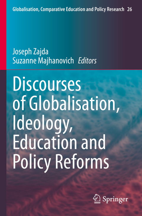 Discourses of Globalisation, Ideology, Education and Policy Reforms - 