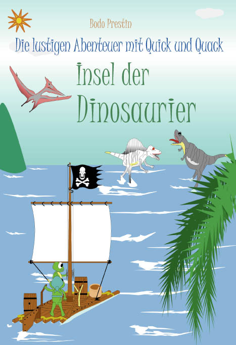 Insel der Dinosaurier - Bodo Prestin