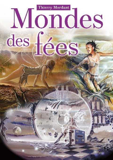 "Monde des fées" - Thierry Mordant
